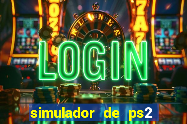 simulador de ps2 para pc